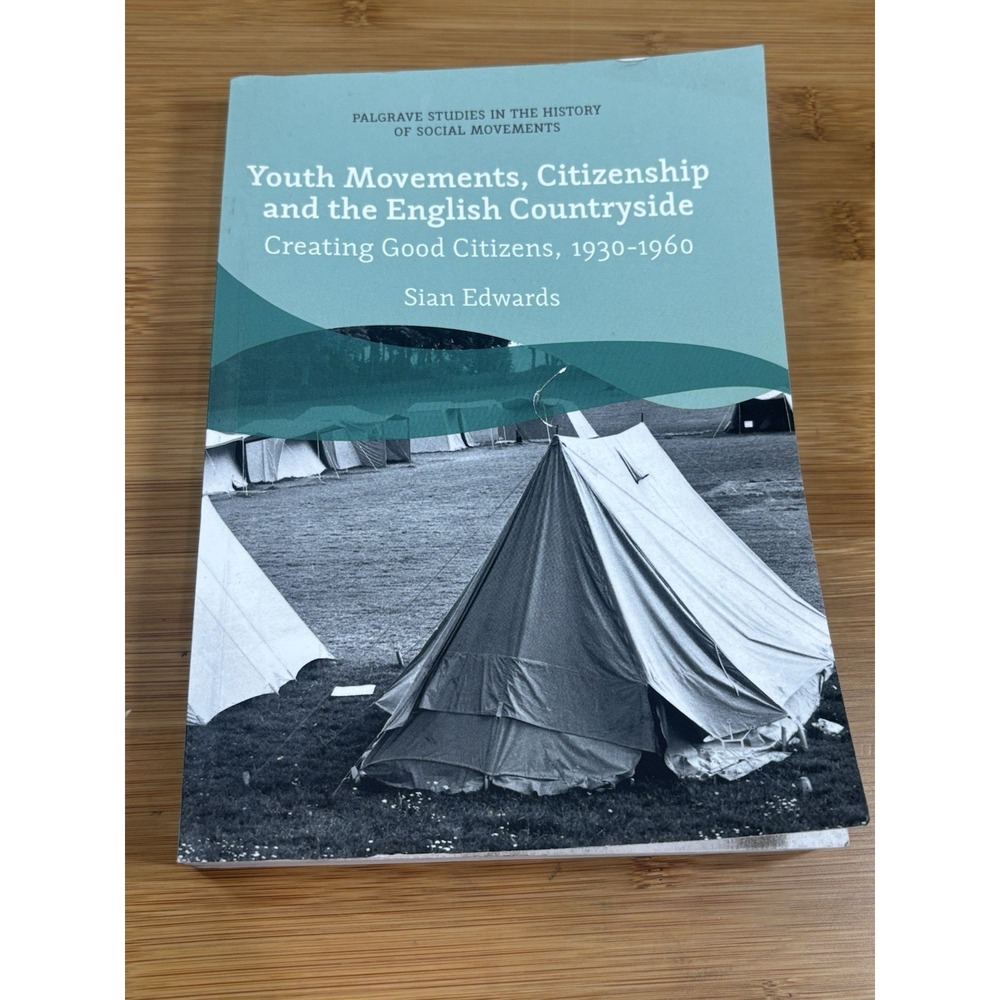 Youth Movements, Citizenship and the English Countryside - 1930-1960